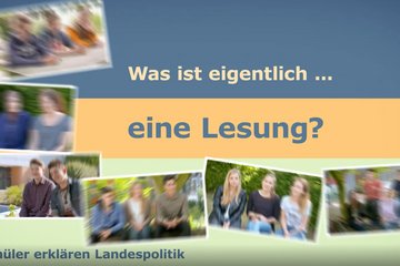 Schüler erklären Landespolitik: Was ist eine Lesung?